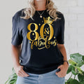 "80 & Fabulous T-Shirt for 80th Birthday | Personalized Birthday Gift for Women | Stylish & Comfortable 80th Birthday Tee | Perfect for Ladies Celebration
