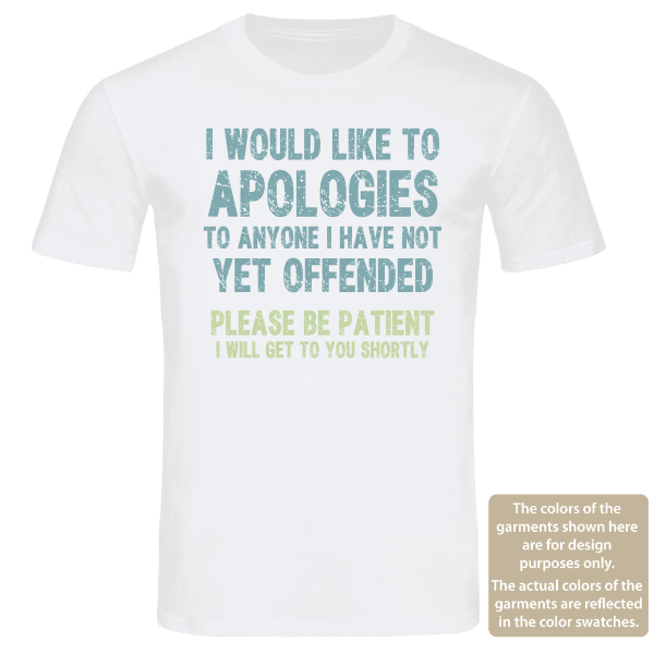 I would Like to Apologies | Men's Family Funny Text T Shirt | Funny Slogan Tee.