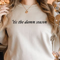 Tis The Damn Season Women's Sweatshirt - Perfect Cozy Holiday Shirt for Christmas & New Year | Shop Now