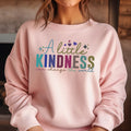 A Little Kindness can change the world | Motivational Sweatshirt | Inspirational Quote Cozy Sweatshirt for Confidence & Positivity | Perfect Gift for All-White-Adult: Extra Large