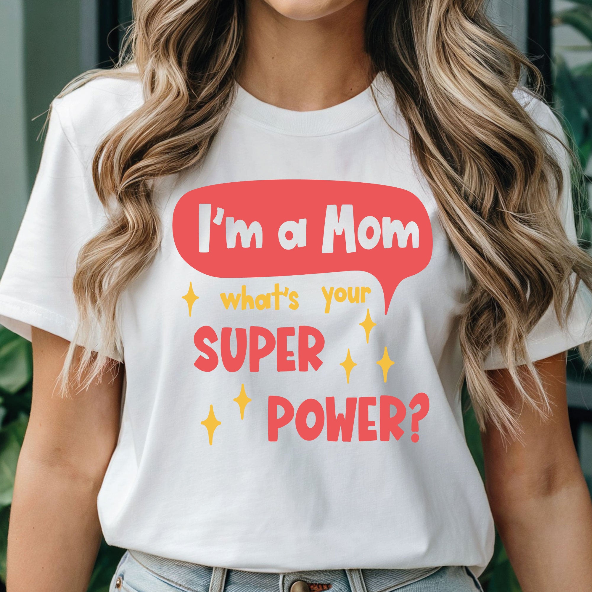 I'm a Mom, What's Your Superpower? – Fun and Empowering T-Shirt Gift for Moms | Perfect for Mother’s Day, Birthdays, or Everyday Wear