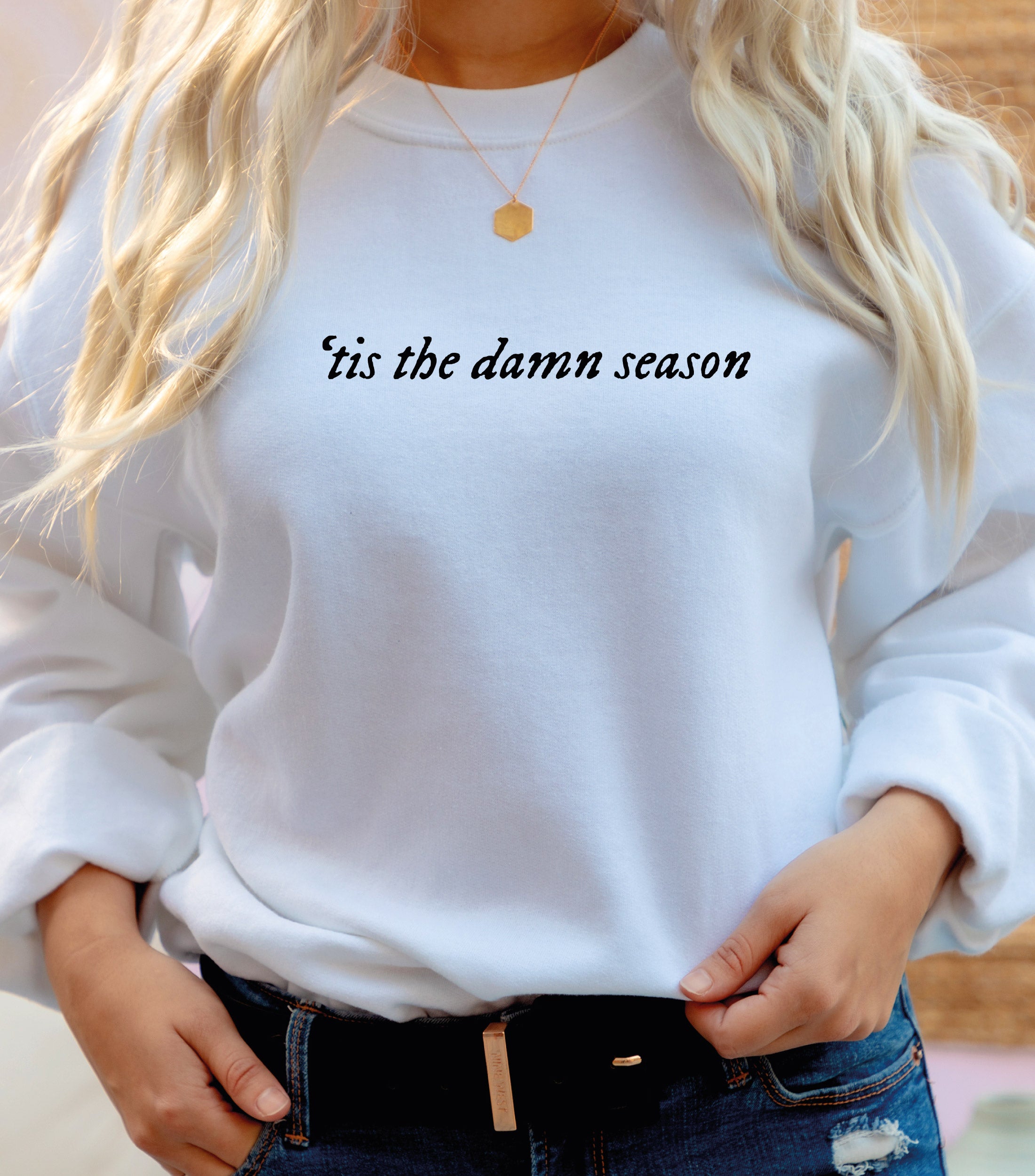 Tis The Damn Season Women's Sweatshirt - Perfect Cozy Holiday Shirt for Christmas & New Year | Shop Now