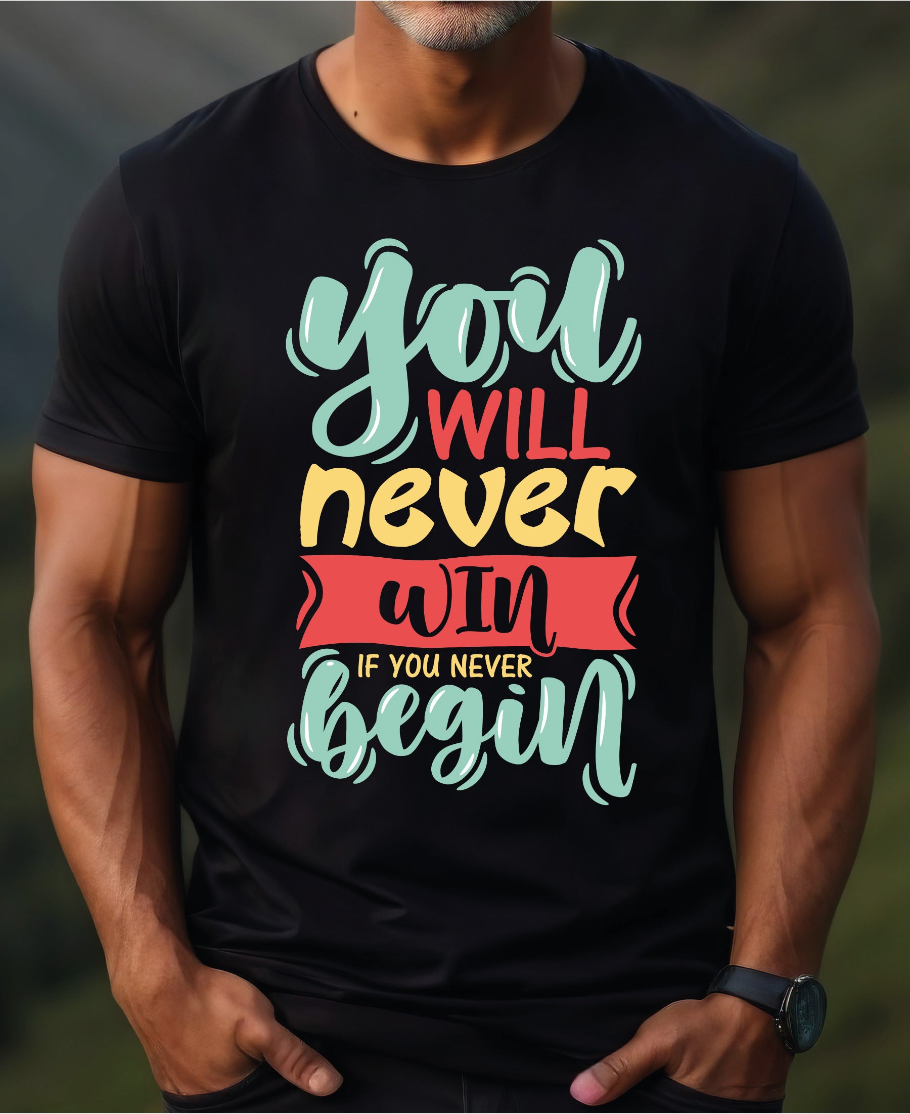 Motivational T-Shirt - 'You Will Never Win If You Never Begin' - Inspirational Quote Tee for Men & Women - Perfect for Everyday Wear!
